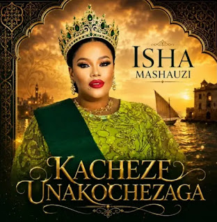 Isha Mashauzi – Kacheze Unakochezaga MP3 Free | Audio Download Isha Mashauzi – Kacheze Unakochezaga MP3 Free | Audio Download