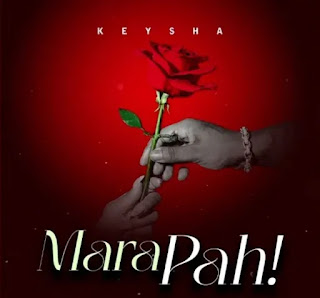 Keysha – Mara Pah! MP3 Free | AUDIO Download Keysha – Mara Pah! MP3 Free | AUDIO Download