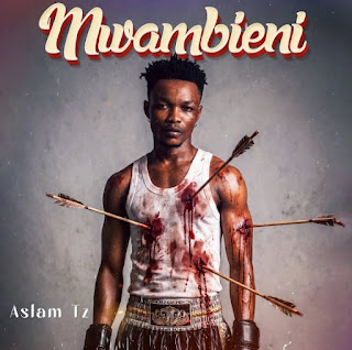 Aslam Tz – Mwambieni MP3 Free | AUDIO Download Aslam Tz – Mwambieni MP3 Free | AUDIO Download