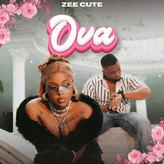 Zee Cute – Ova MP3 Free | AUDIO Download