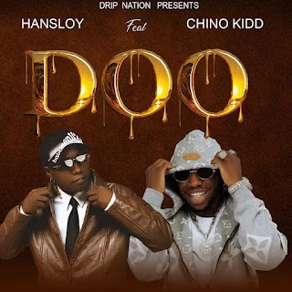 Hans loy Ft Chino Kidd – Doo MP3 Free | AUDIO Download Hans loy Ft Chino Kidd – Doo MP3 Free | AUDIO Download