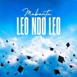 Mabantu – Leo Ndo Leo MP3 Free | Audio Download