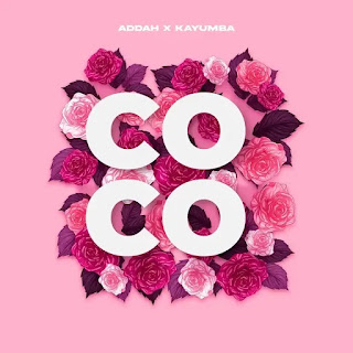 Addah Ft Kayumba – Coco MP3 Free | Audio Download