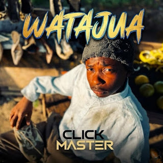 Click Master – Watajua MP3 Free | Audio Download