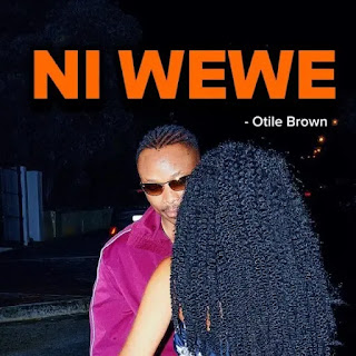 Otile Brown – Ni Wewe MP3 Free | AUDIO Download Otile Brown – Ni Wewe MP3 Free | AUDIO Download