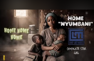 Chocolate stargirl – Home (Nyumbani) MP3 Free | Audio Download
