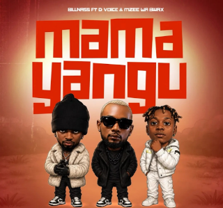 Billnass - Mama Yangu Ft D Voice, Mzee wa Bwax MP3 Free | Audio Download Billnass - Mama Yangu Ft D Voice, Mzee wa Bwax MP3 Free | Audio Download