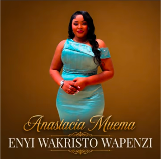 Anastacia Muema – Enyi Wakristo Wapenzi MP3 Free | Audio Download Anastacia Muema – Enyi Wakristo Wapenzi MP3 Free | Audio Download