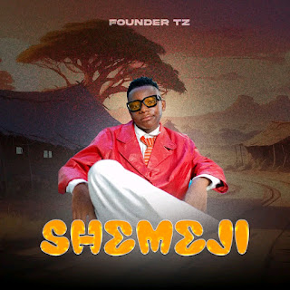 Founder Tz – Shemeji MP3 Free | Audio Download