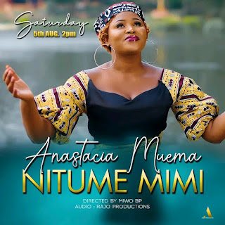 AUDIO |  Anastacia Muema – Nitume Mimi | Download