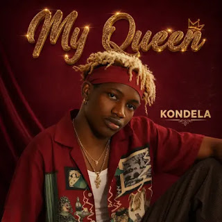 Kondela - My Queen MP3 Free | Audio Download