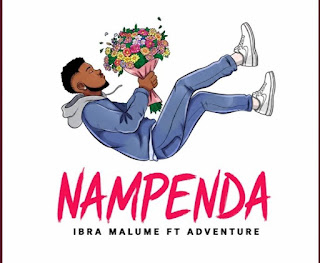 Ibra Malume Ft Adventure – Nampenda (Audio Download) | Mp3 Free Ibra Malume Ft Adventure – Nampenda (Audio Download) | Mp3 Free