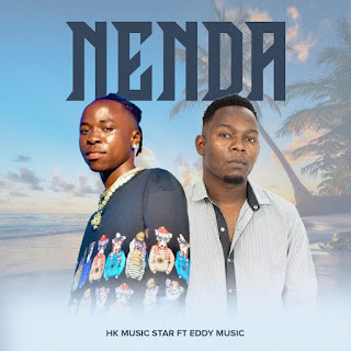 HK Music Star FT Eddy Music – Nenda (Audio Download) | Mp3 Free HK Music Star FT Eddy Music – Nenda (Audio Download) | Mp3 Free