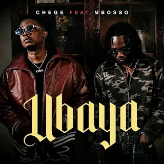 Chege Ft Mbosso – Ubaya (Audio Download) | Mp3 Free Chege Ft Mbosso – Ubaya (Audio Download) | Mp3 Free