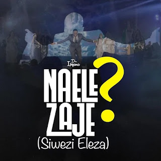 Dr Ipyana – Naelezaje (Siwezi Eleza) (Audio Download) | Mp3 Free Dr Ipyana – Naelezaje (Siwezi Eleza) (Audio Download) | Mp3 Free