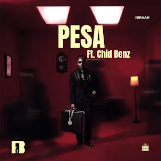 Ibraah Ft Chidi Beenz – Pesa (Audio Download) | MP3 Free